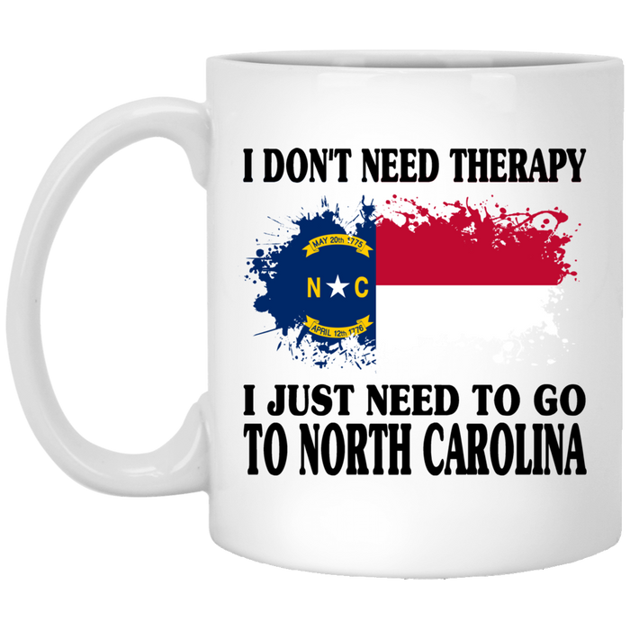 I Just Need To Go To North Carolina Mug - Mug Teezalo