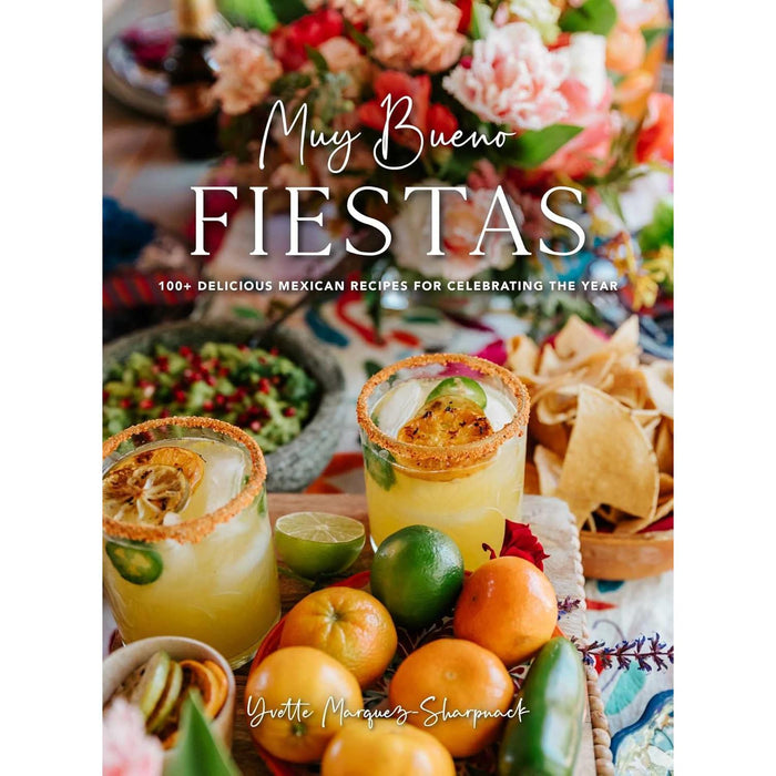 Muy Bueno Fiestas cookbook cover featuring cocktails, fresh citrus, and vibrant Mexican table decor.