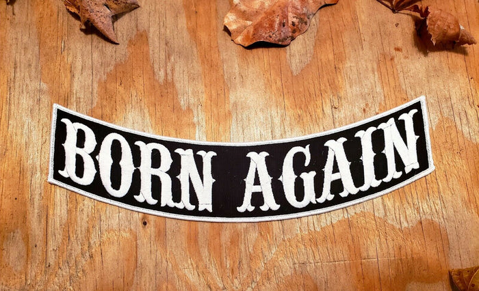 BORN AGAIN ROCKER PATCH 12"X3"