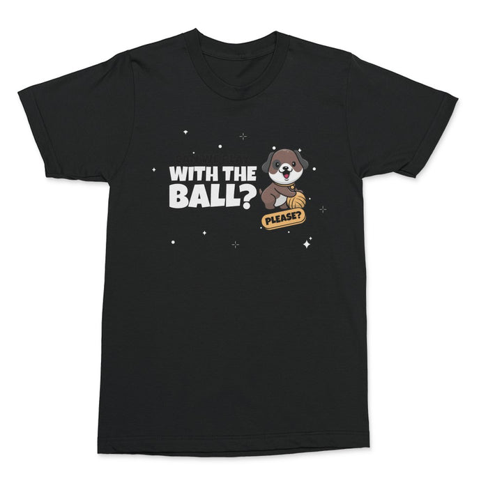 Can We Play Shirt