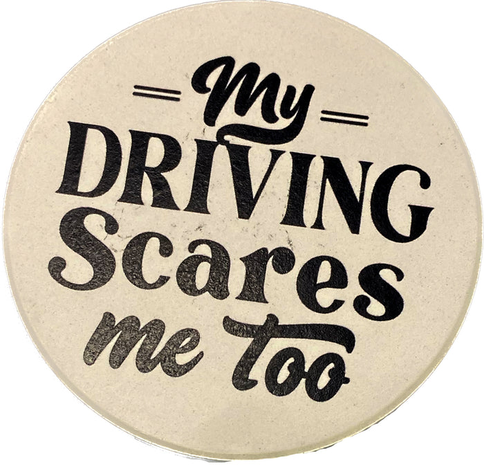 My driving scares me too