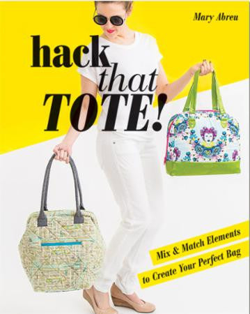 Hack That Tote! by Mary Abreu