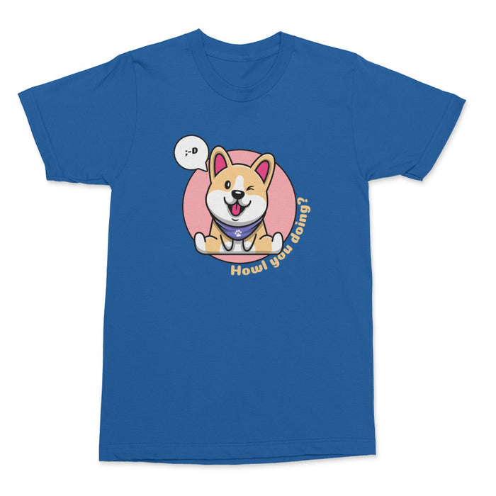 Howl You Doing Shirt
