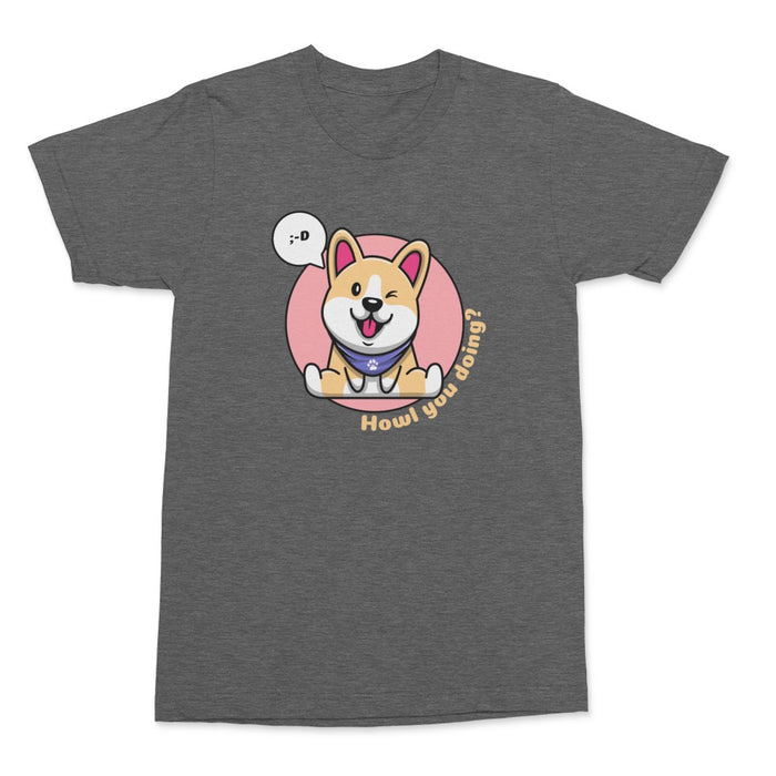 Howl You Doing Shirt