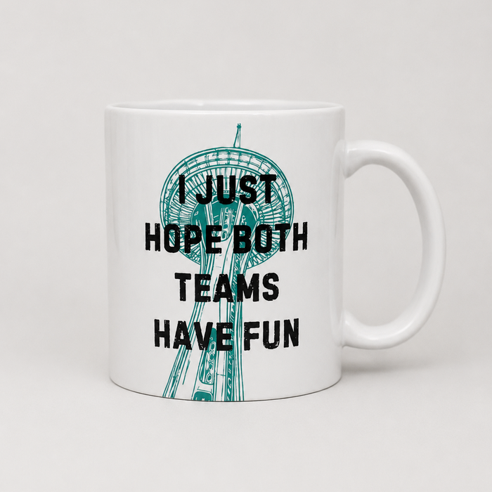 I Just Hope Both Teams Have Fun Mug