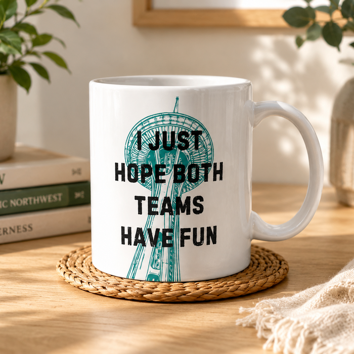 I Just Hope Both Teams Have Fun Mug