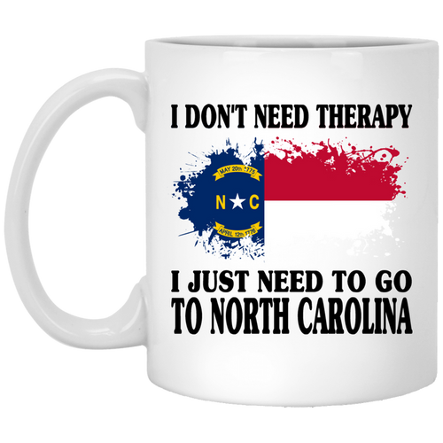 I Just Need To Go To North Carolina Mug - Mug Teezalo