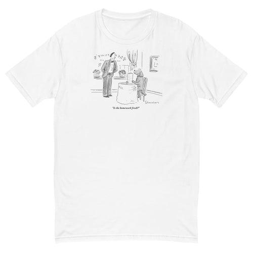 "Is the homework fresh?" (Dog in restaurant asks waiter if homework is fresh.) t-shirt