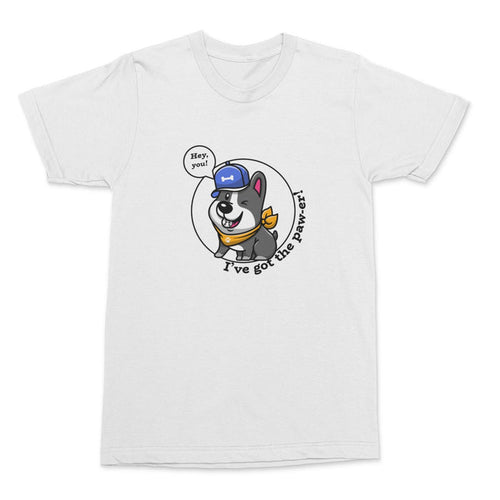I've Got The Paw-er Shirt