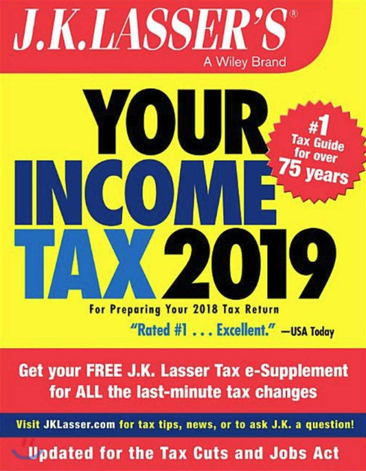 J K Lasser′s Your Income Tax 2019 For Preparing Your 2018 Tax Return