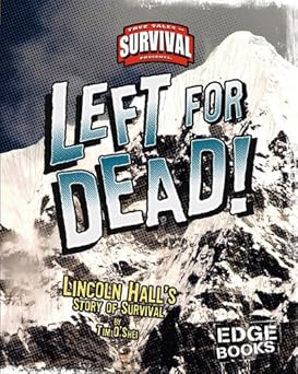 Left for Dead!: Lincoln Hall's Story of Survival (Edge: True Tales of Survival) Library Binding