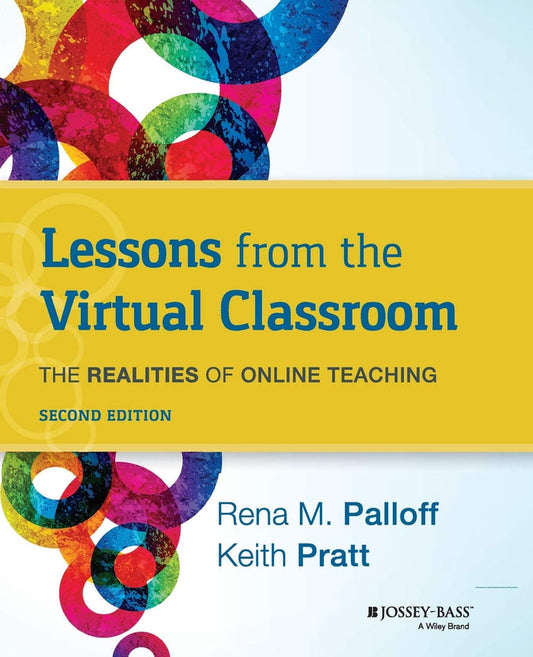 Lessons from the Virtual Classroom: The Realities of Online Teaching, 2nd Edition Paperback