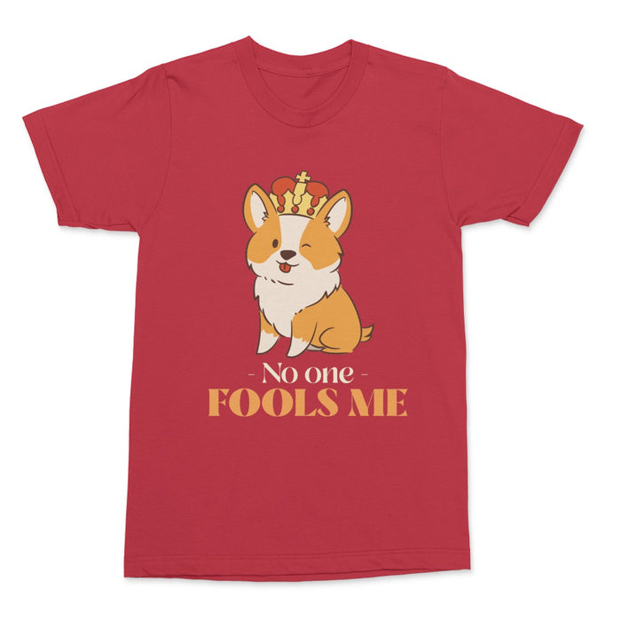 No One Fools Me Shirt