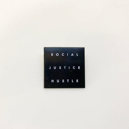 Social Justice Hustle Pin