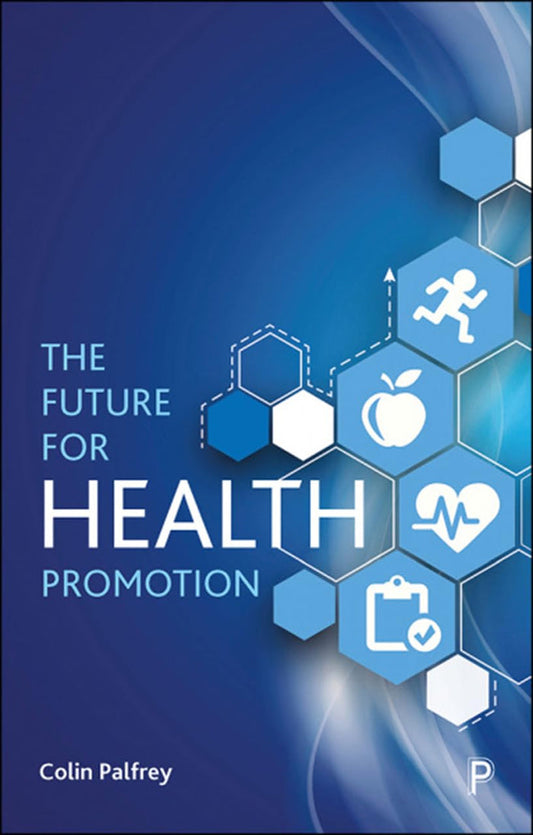 The Future For Health Promotion Paperback