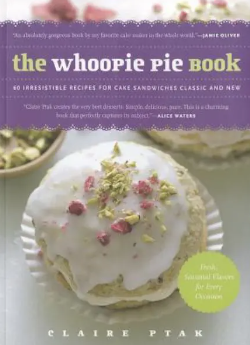The Whoopie Pie Book By Alice Waters
