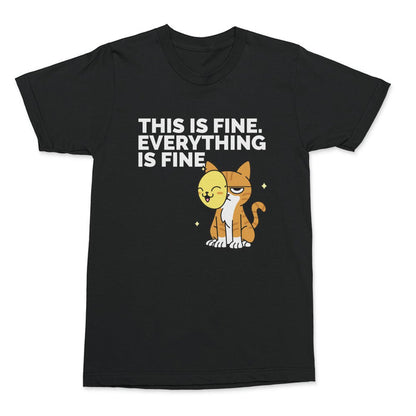 This Is Fine Shirt
