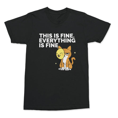 This Is Fine Shirt