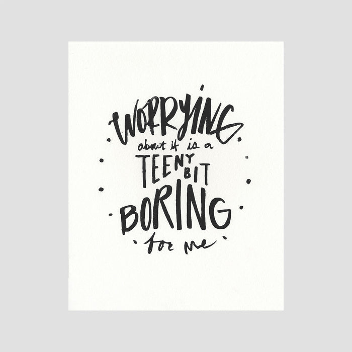 Worrying About It Print