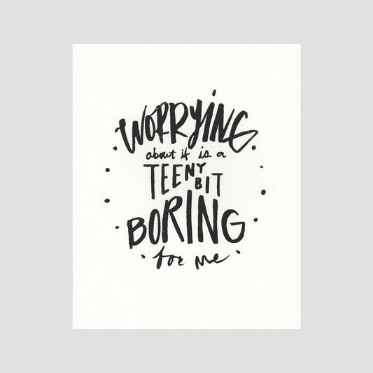 Worrying About It Print