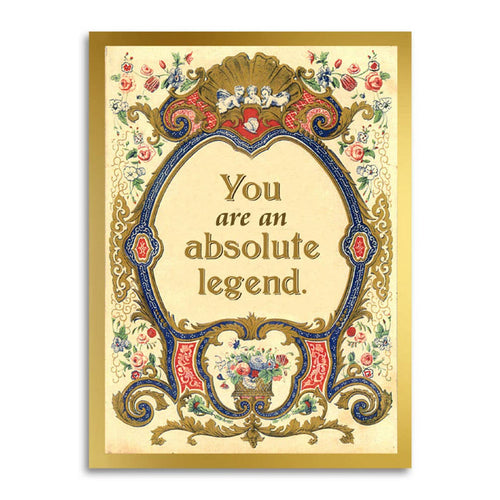 You Are an Absolute Legend Card