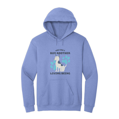 You Can't Buy Another Living Being Hoodie