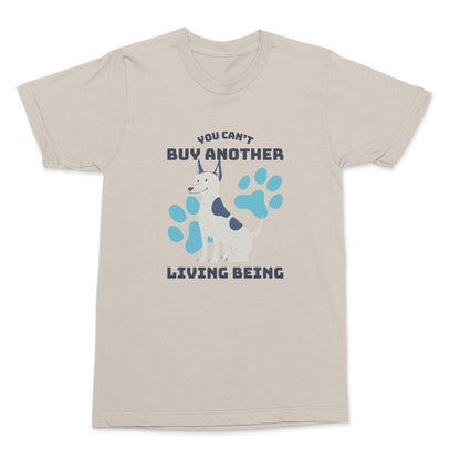 You Can't Buy Another Living Being Shirt